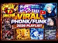 VIRAL PHONK FUNK SONGS 2026 PLAYLIST