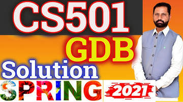 CS501 GDB no.1 Solution Spring 2021|| gdb CS501 arch  Solution SPRING 2021 By Abid Farooq Bhutta