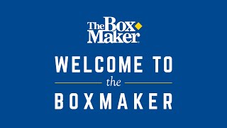 Welcome to The BoxMaker: Virtual Box Plant Tour (Original)