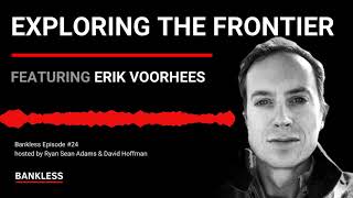 24 - Exploring the Frontier | Erik Voorhees