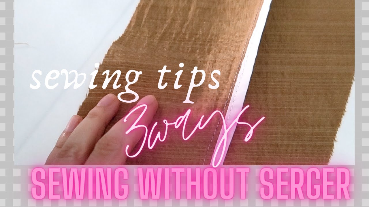 3 ways Sewing without serger 3 cách may không cần vắt sổ YouTube