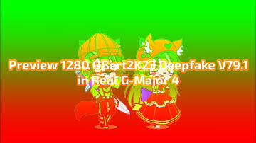 Preview 1280 QBert2K23 Deepfake V79.1 in Real G-Major 4