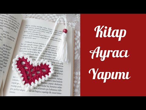 Örgü Kalp Kitap Ayracı Yapımı / Kitap Ayracı / Making Knitted Bookmarks / Heart Bookmark / Detaylı