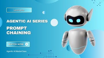 Agentic AI Masterclass | Video 6 | Prompt Chaining for Reliable Multi-Step AI Systems