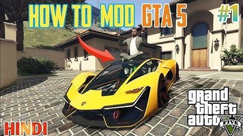 How to Mod GTA 5 | Simple And Easy Tutorial #1 | Hindi ||