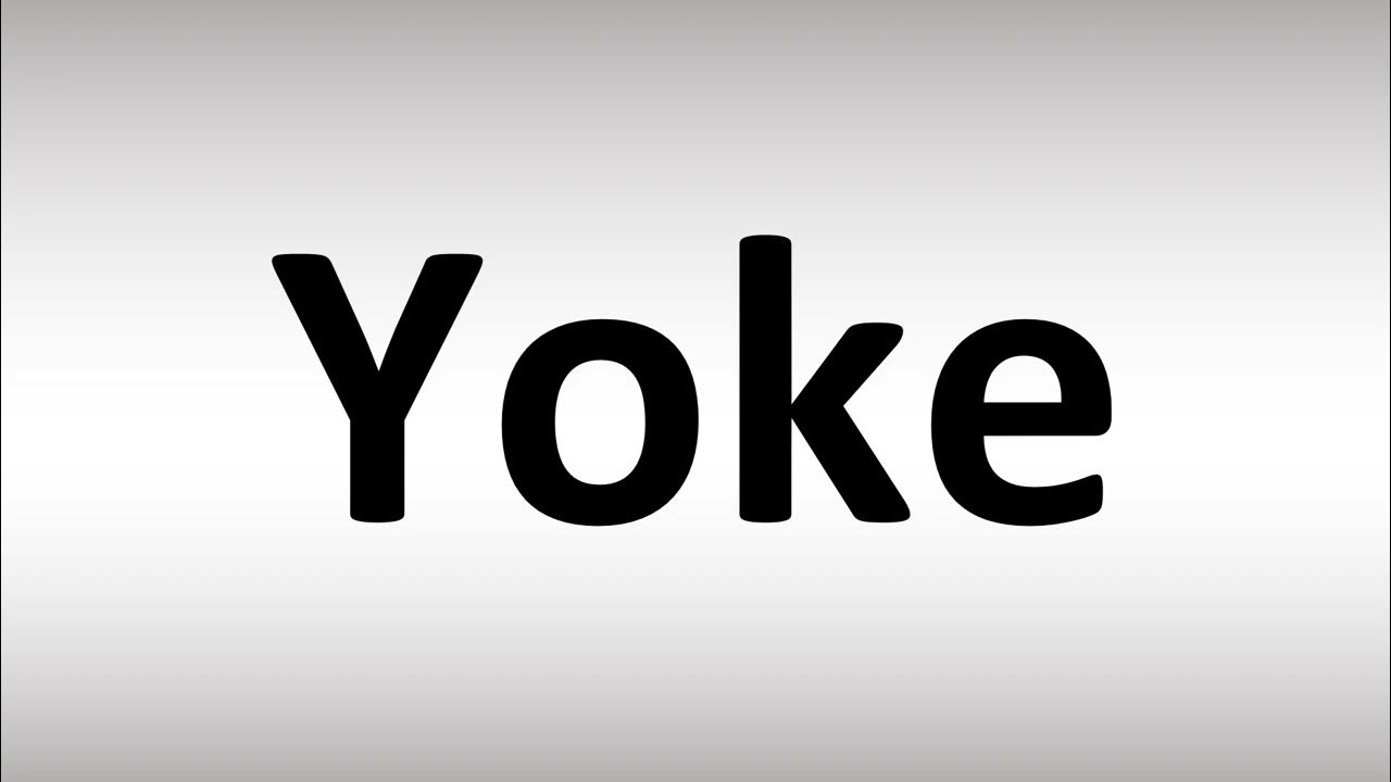 How to Pronounce Yoke YouTube