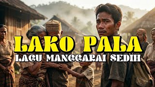 Download Lagu LAKO PALA - LAGU MANGGARAI SEDIH | AKM CREATIVE MP3