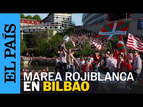 COPA DEL REY | Así fue la celebración del Athletic y el recorrido de la gabarra por Bilbao | EL PAÍS
