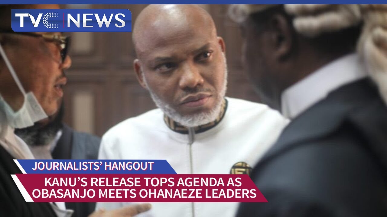 Journalists’ Hangout: Nnamdi Kanu’s Release Tops Agenda, as Obasanjo, Ohanaeze Meet