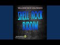 Shell rock riddim