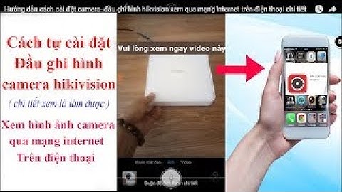 Hướng dẫn cài đặt tên miền đầu ghi hikvision năm 2024