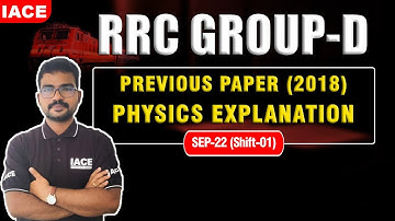 RRC GROUP-D PREVIOUS PAPER (2018) |PHYSICS EXPLANATION | SEP-22(SHIFT-01) | RRC Group D 2023 | IACE