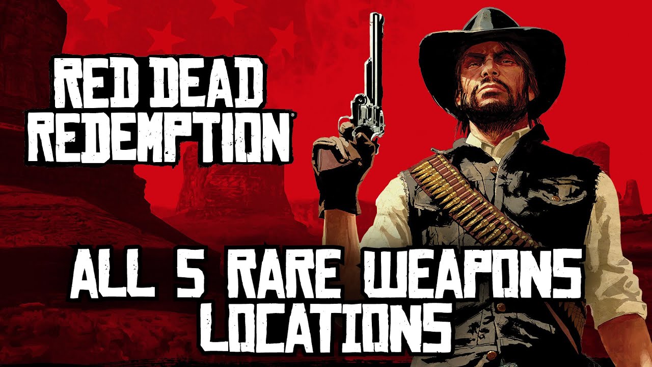 Red Dead Redemption - All 5 Rare Weapons Locations - YouTube