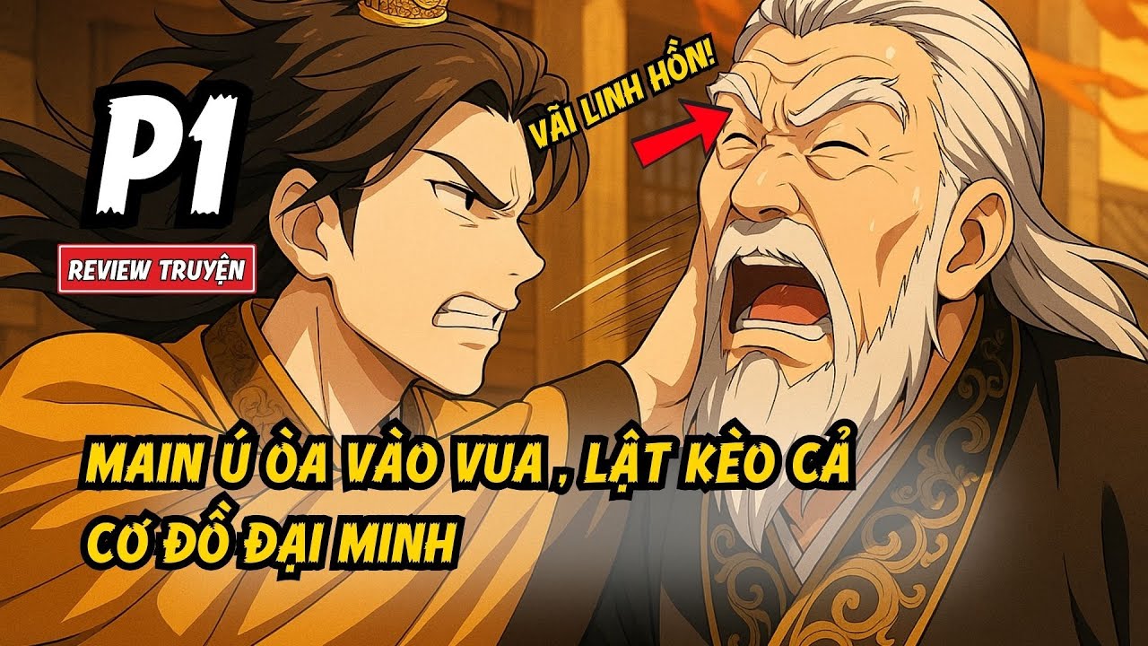 MAIN Ú ÒA VÀO VUA ,  LẬT KÈO CẢ CƠ ĐỒ ĐẠI MINH | PHẦN 1