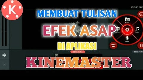 CARA MUDAH MEMBUAT TULISAN EFEK ASAP DI APLIKASI KINEMASTER || TUTORIAL ANDROID