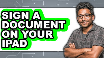 How To Sign A Document On Your iPad - Step By Step