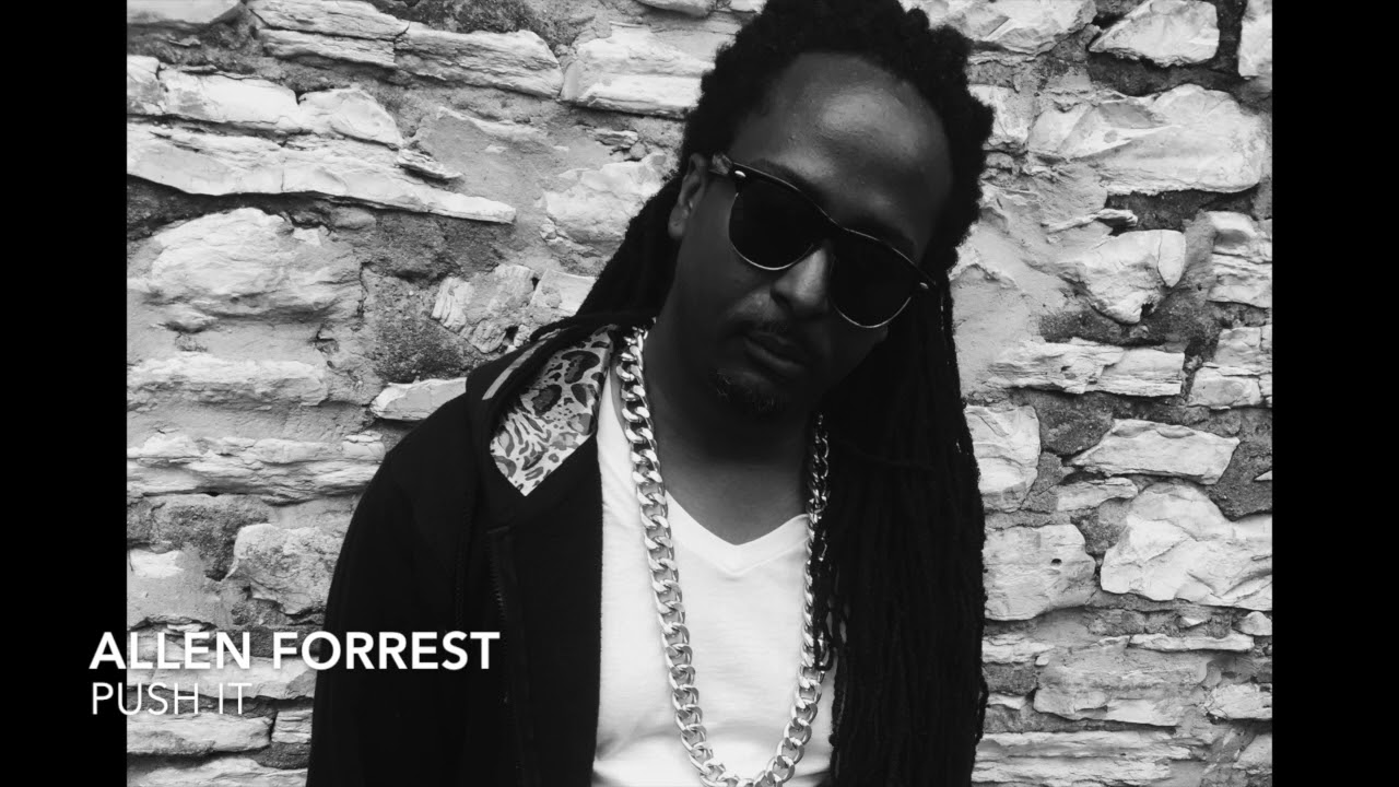 Ver Allen Forrest PUSH IT no YouTube Ver Allen Forrest PUSH IT no YouTube