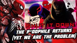 Reacting To Arachnid Youth's Return... The Pedo Is Back