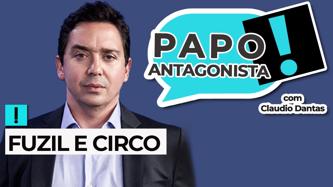 FUZIL E CIRCO – Papo Antagonista com Claudio Dantas