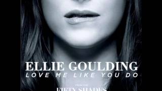 Ellie Goulding - Love Me Like You Do (Male Version) "Fifty Shades of Grey" chords