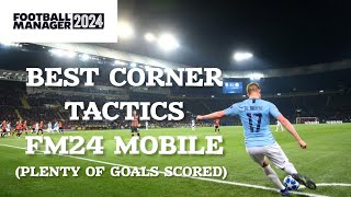 FM24 MOBILE BEST CORNER TACTICS