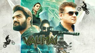 Valimai Full Movie Hindi Dubbed 2022, Ajith Kumar, Valimai Ott Release Date