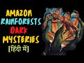 Amazon Rainforest Unsolved Dark Mysteries in Hindi | Mysterious Nights India | Episode -  231#