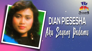 Dian Piesesha - Aku Sayang Padamu (Official Audio)