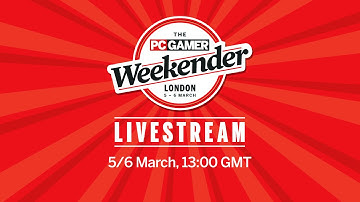 The PC Gamer Weekender Livestream: Day 1