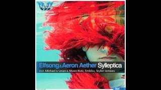 Elfsong & Aeron Aether - Sylleptica (Embliss remix)