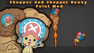 Chopper And Chopper Heavy Point From One Piece Mod Showcase | Melon Playground