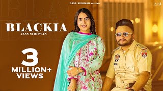 Blackia | Jass Sidhwan Ft Ritu Jass || Seerat | Manoj Sharma | Latest  Punjabi Songs 2023 2024