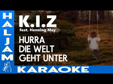 K.I.Z feat. Henning May - Hurra die Welt geht unter (karaoke)