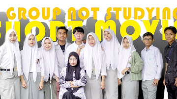 A Group Not Studying (Short Movie) - PBI 1C (Kelompok satu) STKIP AL-MAKSUM LANGKAT