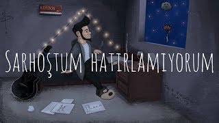 Anıl Emre Daldal - Sarhoştum Hatırlamıyorum