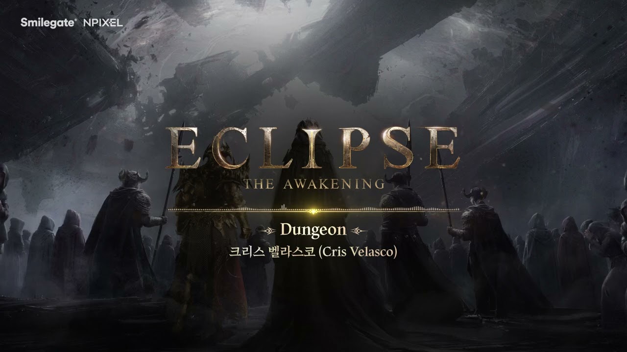 [이클립스: 더 어웨이크닝] Dungeon - Cris Velasco