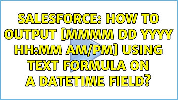 Salesforce: How to output [MMMM dd yyyy hh:mm AM/PM] using Text formula on a DateTime field?