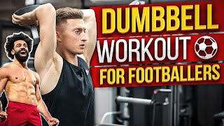 Upper Body Workout For Footballers Dumbbell Only 4K