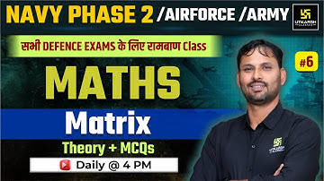 Airforce/Army/Navy Phase 2 | Matrix Theory + MCQs | Utkarsh Defence Academy | Ravikant Sir