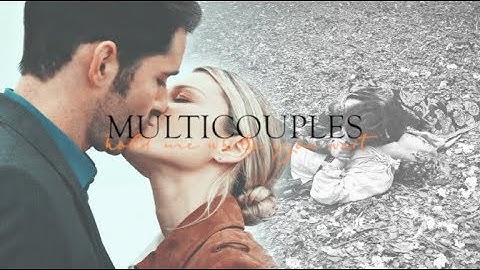 ● Multicouples || Hold Me While You Wait [+ serendipity.]