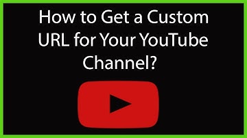 How to Get a Custom URL for your YouTube Channel?