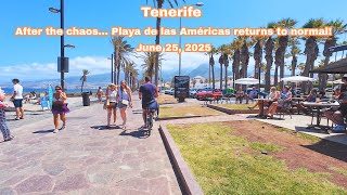 Tenerife - After the chaos. Playa de las Américas returns to normal! June 25, 2025 #tenerifesouth