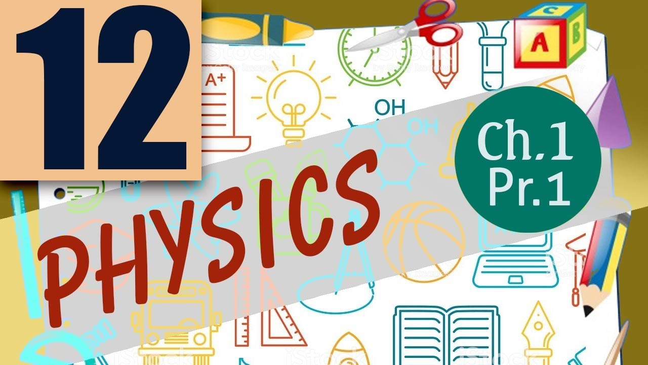 Class 12 | Physics Chapter 1 : Electric Charge Part 1 | 16 April 2020 ...