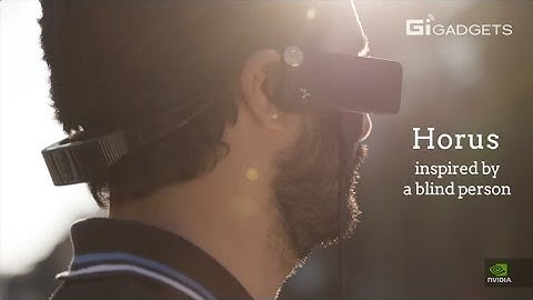 Horus by NVIDIA | A life-changer for the blind