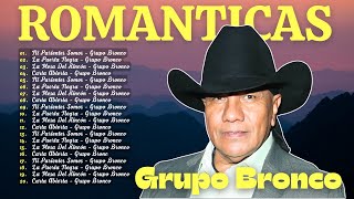 BRONCO ÉXITOS SUS MEJORES CANCIONES 2024 ~ GRANDES ÉXITOS ROMÁNTICOS ~ Grupo Bronco Romanticas