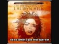 LAURYN HILL WHEN IT HURTS SO BAD legendado