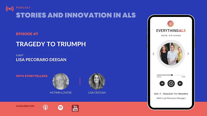 Stories and Innovation in ALS Episode #7:  From Tr...