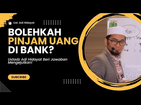Bolehkah Pinjam Uang di Bank? Ustadz Adi Hidayat Beri Jawaban Mengejutkan!