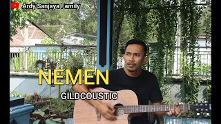 NEMEN - GILDCOUSTIC || COVER AKUSTIK BY ARDY SANJAYA
