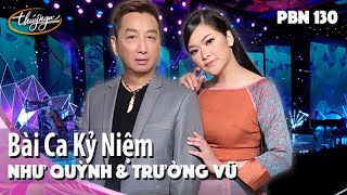 PBN 130 | Như Quỳnh & Trường Vũ - Bài Ca Kỷ Niệm